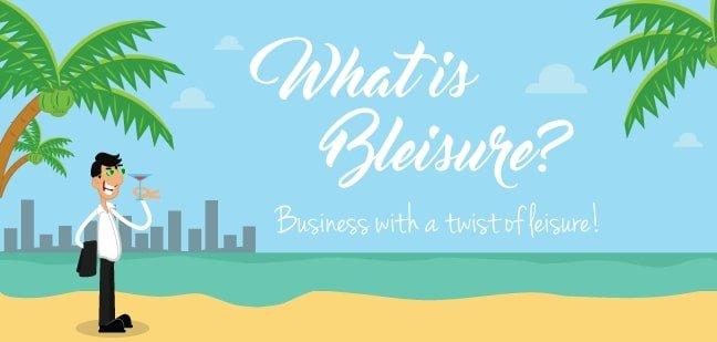 Bleisure là gì? Khách sạn làm thế nào để thu hút khách Bleisure